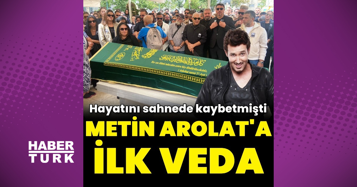 Metin Arolat’a ilk veda
